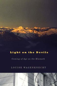 Paperback Light on the Devils: Coming of Age on the Klamath Book