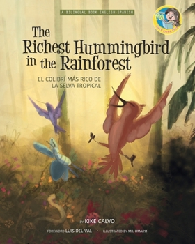 Paperback The Richest Hummingbird in the Rainforest. Bilingual English-Spanish.: Pili´s Book Club. The Adventures of Pili Book
