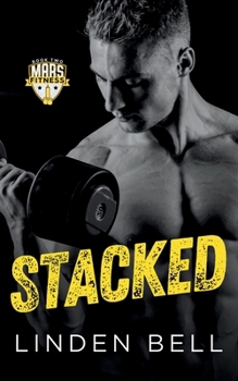 Stacked: An MM Best Friends to Lovers Romance (Mars Fitness) - Book #2 of the Mars Fitness