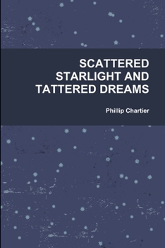 Paperback Scattered Starlight and Tattered Dreams Book