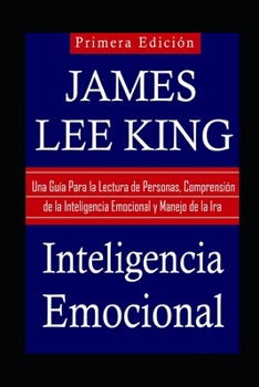 Paperback Inteligencia Emocional: Guía de Dominio, Lectura de Cualquier Persona, Comprensión de la Inteligencia Emocional y Manejo de la Ira [Spanish] Book