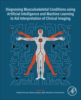 Paperback Diagnosing Musculoskeletal Conditions Using Artifical Intelligence and Machine Learning to Aid Interpretation of Clinical Imaging Book