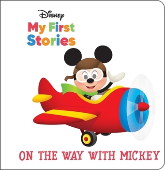 Disney My First Stories: On the Way with Mickey - Book  of the Disney My First Stories