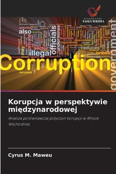 Korupcja w perspektywie miedzynarodowej (Polish Edition)