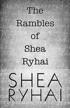 Paperback The Rambles of Shea Ryhai Book