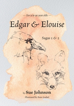 Paperback Edgar and Elouise - Sagas 1 & 2: For 9 to 90 year olds Book