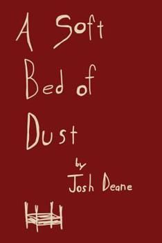 Paperback A Soft Bed of Dust: A Collection of Thoughts and Poems Book