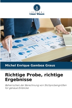 Richtige Probe, richtige Ergebnisse: Beherrschen der Berechnung von Stichprobengrößen für genaue Einblicke