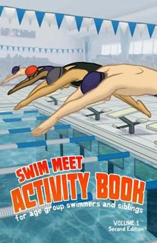 Paperback Swim Meet Activity Book: For Age Group Swimmers and Siblings Book
