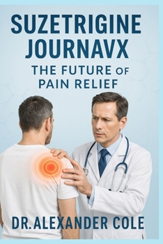 Suzetrigine journavx: The future of pain relief
