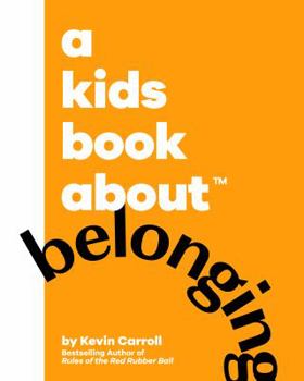 Paperback A Kids Book about Belonging Book