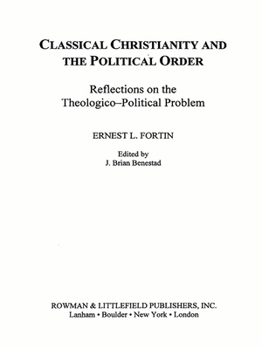 Paperback Classical Christianity and the Political Order: Reflections on the Theologico-Political Problem Book