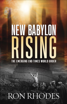 Paperback New Babylon Rising: The Emerging End Times World Order Book