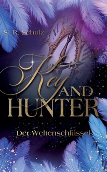 Key and Hunter: Der Weltenschlüssel (German Edition)