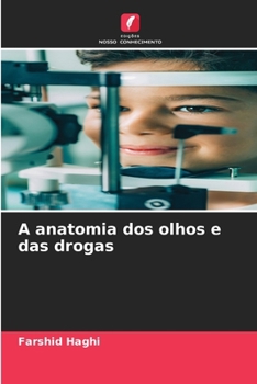 A anatomia dos olhos e das drogas (Portuguese Edition)