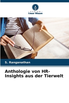 Paperback Anthologie von HR-Insights aus der Tierwelt [German] Book