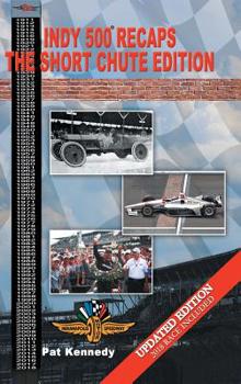 Hardcover Indy 500 Recaps: The Short Chute Edition Book