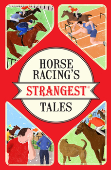 Paperback Horse Racing's Strangest Tales Book