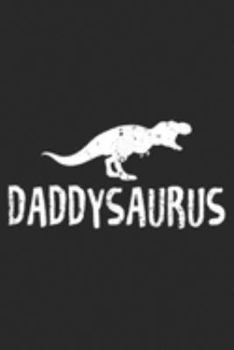 Daddysaurus: Mens Daddysaurus Funny Dinosaur First Time Dad Gift Kids Journal/Notebook Blank Lined Ruled 6x9 100 Pages