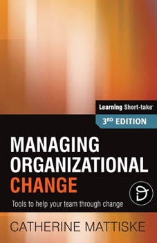 Paperback Managing Organizational Change: Tools to help your team through change Book