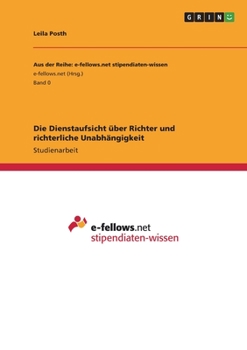 Paperback Die Dienstaufsicht über Richter und richterliche Unabhängigkeit [German] Book
