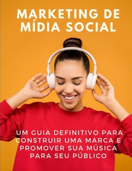 Paperback Marketing de mídia social: um guia definitivo para construir uma marca e promover sua música para seu público [Portuguese] Book