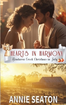 Hearts in Harmony (Bindarra Creek Christmas in July Romance) - Book #4 of the Bindarra Creek Christmas in July
