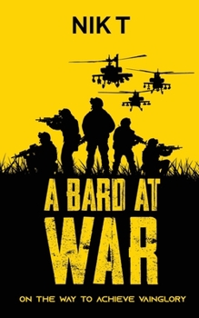 Paperback A Bard At War: On The Way To Achieve Vainglory Book