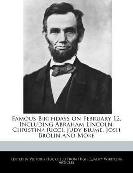 Paperback Famous Birthdays on February 12, Including Abraham Lincoln, Christina Ricci, Judy Blume, Josh Brolin and More Book
