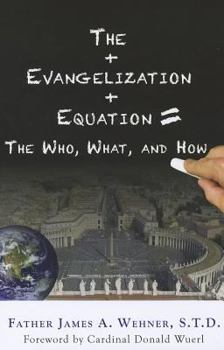 Paperback The Evangelization Equation: The Who, What, and How Book