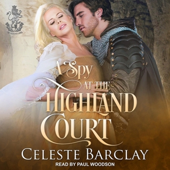 A Spy at the Highland Court: De Wolfe Pack Connected World - Book  of the World of de Wolfe Pack