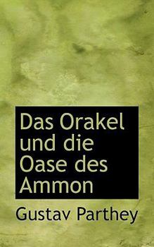 Das Orakel und Die Oase des Ammon