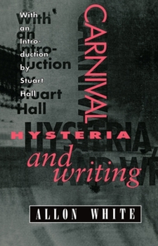 Paperback Carnival, Hysteria, and Writing: Collected Essays and Autobiography Book