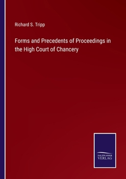 Paperback Forms and Precedents of Proceedings in the High Court of Chancery Book