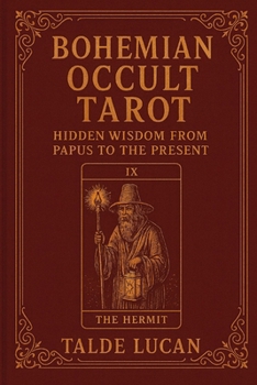 Paperback Bohemian Occult Tarot: Hidden Wisdom from Papus to the Present Book