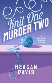 Paperback Knit One Murder Two: A Knitorious Murder Mystery Book 1 Book