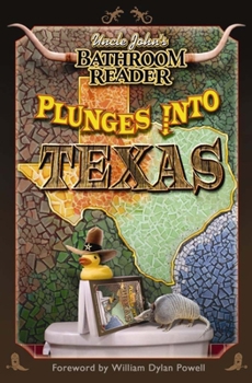 Uncle John's Bathroom Reader Plunges into Texas - Book  of the Uncle John's Bathroom Reader Plunges into...