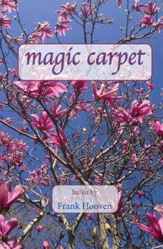 Paperback magic carpet: haiku of Frank Hooven Book