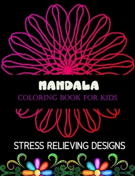 Paperback Mandala coloring book for kids: stress relieving designs: 100 Unique Easy Mandalas for Relaxation and Stress Relief Book