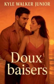 Doux baisers (French Edition)