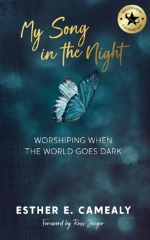 Paperback My Song in the Night: Worshiping When the World Goes Dark Book