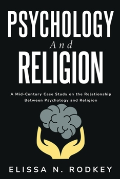 Paperback A Mid-Century Case Study on the Relationship Between Psychology and Religion Book