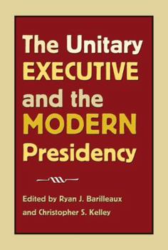 Paperback The Unitary Executive and the Modern Presidency Book