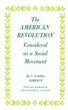 Paperback The American Revolution Considered as a Social Movement Book