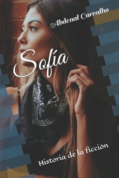 Paperback Sofía: Historia de la ficción [Spanish] Book