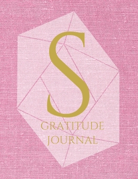 S: Monogram Personalized Gratitude Journal For Quiet Time, 5 Minutes a Day (110 Pages, 8.5 x 11)