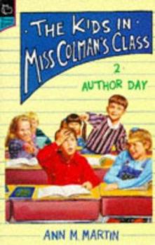 Author Day (The Kids in Ms. Colman's Class, #2) - Book #2 of the Kids in Ms. Colman's Class