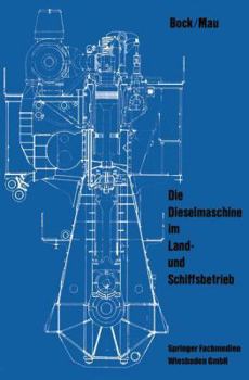 Paperback Die Dieselmaschine Im Land- Und Schiffsbetrieb [German] Book