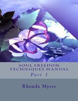 Paperback Soul Freedom Techniques Manual: Part 1 Book