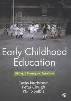 Paperback Early Childhood Education: History, Philosophy and Experience Book
